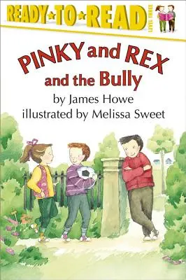 Pinky și Rex și bătăușul: Ready-To-Read Nivelul 3 - Pinky and Rex and the Bully: Ready-To-Read Level 3