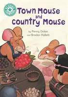 Campion la lectură: Șoarece de oraș și șoarece de țară - Lectură independentă Turcoaz 7 - Reading Champion: Town Mouse and Country Mouse - Independent Reading Turquoise 7