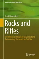 Stânci și puști: Influența geologiei asupra luptei și tacticii în timpul Războiului Civil American - Rocks and Rifles: The Influence of Geology on Combat and Tactics During the American Civil War