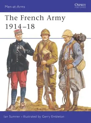 Armata franceză 1914-18 - The French Army 1914-18