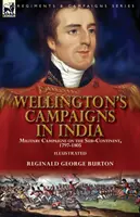 Campaniile lui Wellington în India: Campanii militare pe subcontinent, 1797-1805 - Wellington's Campaigns in India: Military Campaigns on the Sub-Continent, 1797-1805
