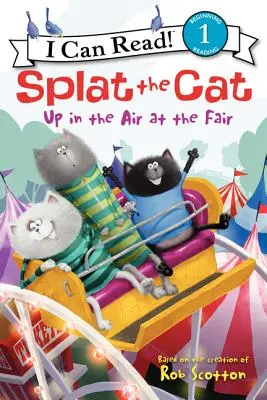 Splat the Cat: Sus în aer la târg - Splat the Cat: Up in the Air at the Fair