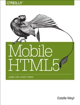 Mobile Html5: Utilizarea celor mai noi tehnologii de astăzi - Mobile Html5: Using the Latest Today