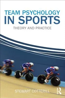 Psihologia echipei în sport: Teorie și practică - Team Psychology in Sports: Theory and Practice