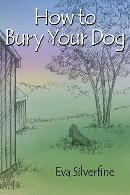 Cum să-ți îngropi câinele - How to Bury Your Dog