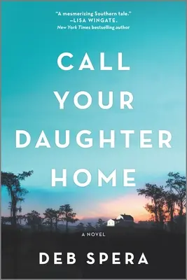 Cheamă-ți fiica acasă (Call Your Daughter Home) - Call Your Daughter Home