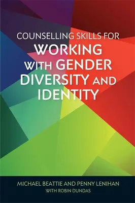 Abilități de consiliere pentru lucrul cu diversitatea și identitatea de gen - Counselling Skills for Working with Gender Diversity and Identity