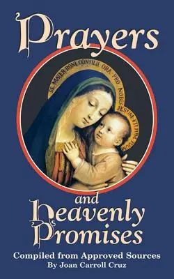 Rugăciuni și promisiuni cerești: Compilate din surse aprobate - Prayers and Heavenly Promises: Compiled from Approved Sources