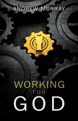 Lucrând pentru Dumnezeu - Working for God
