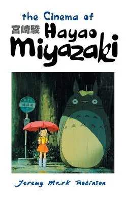 Cinema-ul lui Hayao Miyazaki - The Cinema of Hayao Miyazaki