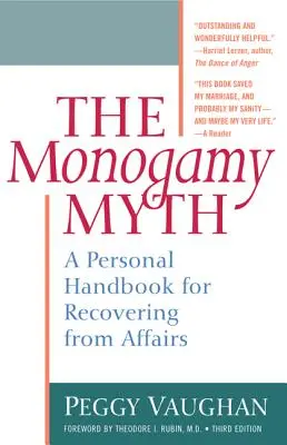 Mitul monogamiei: Un manual personal pentru recuperarea după aventuri - Monogamy Myth: A Personal Handbook for Recovering from Affairs