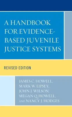 Un manual pentru sistemele de justiție juvenilă bazate pe dovezi, ediție revizuită - A Handbook for Evidence-Based Juvenile Justice Systems, Revised Edition