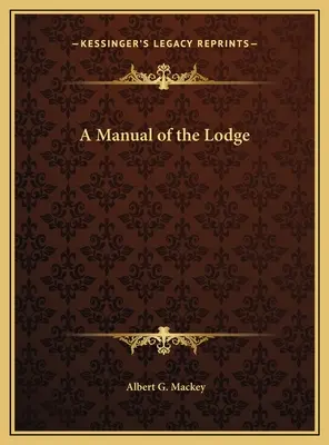 Un manual al lojei - A Manual of the Lodge