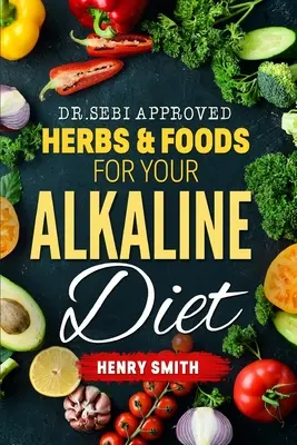 Ierburi și alimente aprobate de Dr.Sebi pentru dieta ta alcalină - Dr.Sebi Approved Herbs & Foods for Your Alkaline Diet