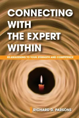 Conectarea cu expertul din interior: Trezirea din nou la puterea și competența ta - Connecting with the Expert Within: Re-Awakening to Your Strength and Competence