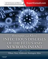Remington și Klein's Infectious Diseases of the Fetus and Newborn Infant - Remington and Klein's Infectious Diseases of the Fetus and Newborn Infant