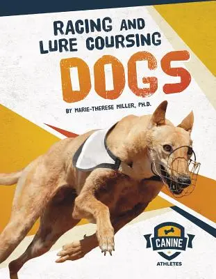 Câini de curse și de dresaj - Racing and Lure Coursing Dogs