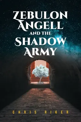 Zebulon Angell și armata din umbră - Zebulon Angell and the Shadow Army