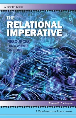 Imperativul relațional: Resurse pentru o lume pe muchie de cuțit - The Relational Imperative: Resources for a World on Edge