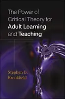 Puterea teoriei critice pentru învățarea și predarea adulților - Power of Critical Theory for Adult Learning and Teaching