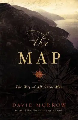 Harta: Calea tuturor bărbaților mari - The Map: The Way of All Great Men