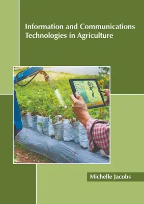 Tehnologiile informației și comunicațiilor în agricultură - Information and Communications Technologies in Agriculture