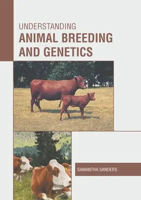Înțelegerea reproducerii animalelor și a geneticii - Understanding Animal Breeding and Genetics