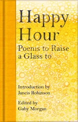 Happy Hour: Poezii pentru a ridica un pahar - Happy Hour: Poems to Raise a Glass to