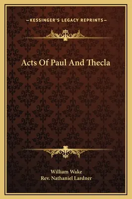 Faptele lui Pavel și ale Teclei - Acts Of Paul And Thecla