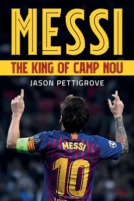 Messi: Regele de pe Camp Nou - Messi: The King of Camp Nou