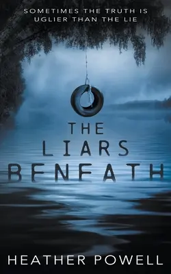 The Liars Beneath: Un thriller YA - The Liars Beneath: A YA Thriller