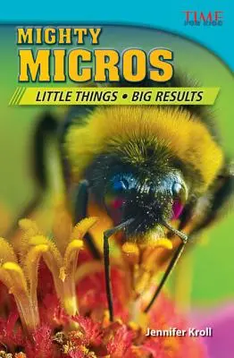 Microni puternici: Lucruri mici, rezultate mari - Mighty Micros: Little Things, Big Results