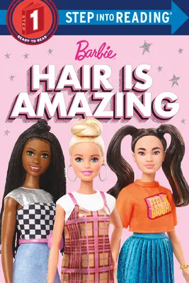 Părul este uimitor (Barbie): O carte despre diversitate - Hair Is Amazing (Barbie): A Book about Diversity