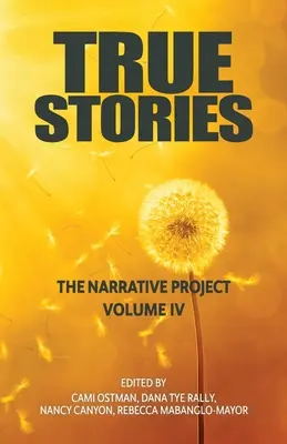 Povești adevărate: The Narrative Project Volumul IV - True Stories: The Narrative Project Volume IV