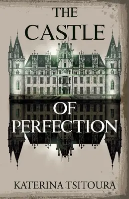 Castelul perfecțiunii (The Castle of Perfection) - The Castle of Perfection