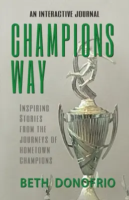 Calea Campionilor, Povești inspirate din călătoriile campionilor din orașul natal - Champions Way, Inspiring Stories from the Journeys of Hometown Champions