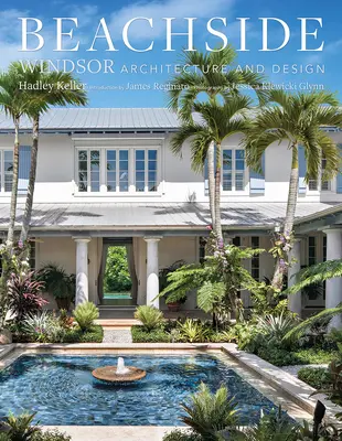 Lângă plajă: Windsor Arhitectură și design - Beachside: Windsor Architecture and Design