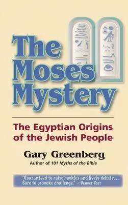 Misterul Moise: Originile egiptene ale poporului evreu - The Moses Mystery: The Egyptian Origins of the Jewish People