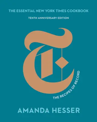 Cartea de bucate The Essential New York Times: Rețetele de referință - The Essential New York Times Cookbook: The Recipes of Record