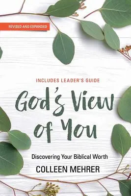 Părerea lui Dumnezeu despre tine: Descoperirea valorii tale biblice - God's View of You: Discovering Your Biblical Worth