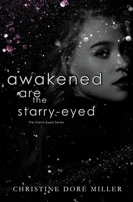 Treziți sunt cei cu ochii în stele - Awakened Are the Starry-Eyed