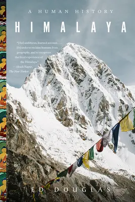 Himalaya: O istorie umană - Himalaya: A Human History