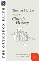 CREDINȚA ORTODOXĂ VOL 3 - THE ORTHODOX FAITH VOL 3