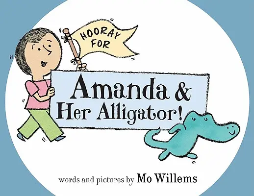 Ura pentru Amanda și aligatorul ei! - Hooray for Amanda & Her Alligator!