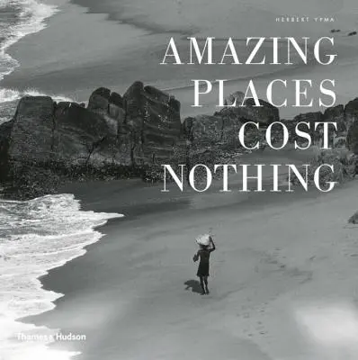 Locurile uimitoare nu costă nimic: Noua epocă de aur a călătoriilor autentice - Amazing Places Cost Nothing: The New Golden Age of Authentic Travel