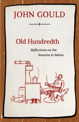 Old Hundredth: Reflecții asupra anotimpurilor în Maine - Old Hundredth: Reflections on the Seasons in Maine