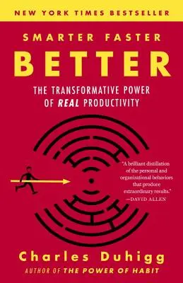 Smarter Faster Better: Puterea transformatoare a productivității reale - Smarter Faster Better: The Transformative Power of Real Productivity