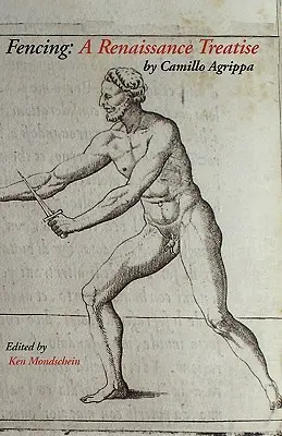 Scrimă: Un tratat renascentist - Fencing: A Renaissance Treatise