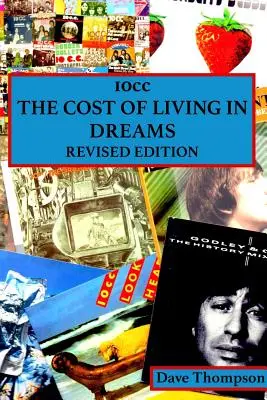 10cc: The Cost of Living in Dreams (Ediție revizuită) - 10cc: The Cost of Living in Dreams (Revised Edition)