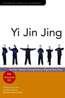 Yi Jin Jing: Exerciții Qigong de întărire a mușchilor tendinoși - Yi Jin Jing: Tendon-Muscle Strengthening Qigong Exercises